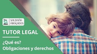 ¿Qué es un Tutor Legal