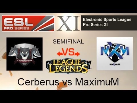 EPS XI - MaximuM vs Cerberus - Semifinal - League of Legends