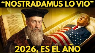 6 Profecías ESCALOFRIANTES de Nostradamus para 2026 (El Mundo NO Está Listo)