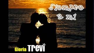 Siempre a mí - Gloria Trevi
