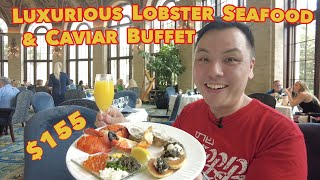 America's Most Luxurious Buffet | $155 Spectacular Lobster Seafood Caviar Brunch