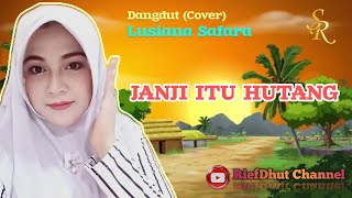 Download lagu Janji Itu Hutang-Noer Halimah (Cover)_Lusiana Safara mp3 Download lagu Janji Itu Hutang-Noer Halimah (Cover)_Lusiana Safara mp3