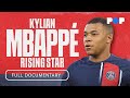 Kylian Mbappé: Rising Star | Full Documentary