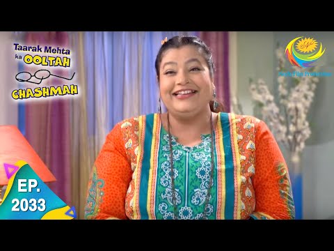 Taarak Mehta Ka Ooltah Chashmah - Episode 2033 - Full Episode