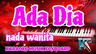 Download lagu ADA DIA NADA WANITA KARAOKE mp3