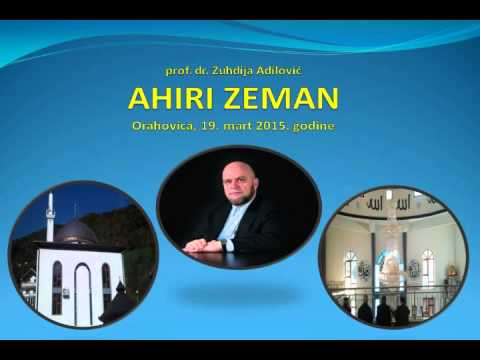Zuhdija Adilović - AHIRI ZEMAN