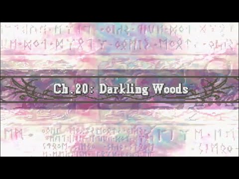Fire Emblem: The Sacred Stones; Ch. 20 ~ Pt. 1 - Darkling Woods