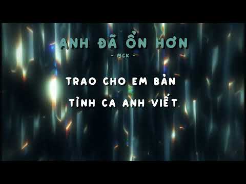 ANH ĐÃ ỔN HƠN - RPT MCK | LYRICS