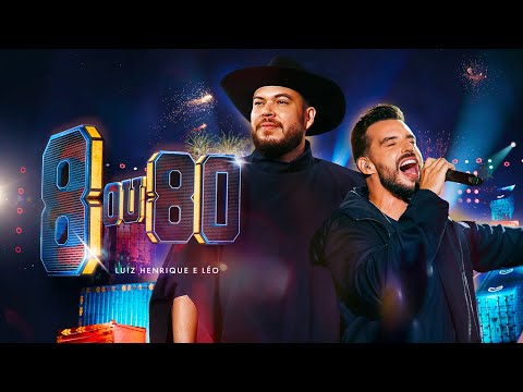 Luiz Henrique e Léo - 8 ou 80 (DVD Por Inteiro)