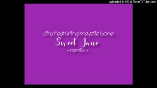 Cira featuring Krayzie Bone - Sweet Jane ( Remix )