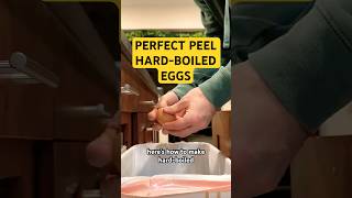 How to make perfect hard-boiled eggs that peel easily