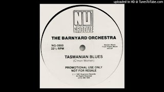 The Barnyard Orchestra~Tasmanian Blues (C’Mon Women) [Barnyard Dub]