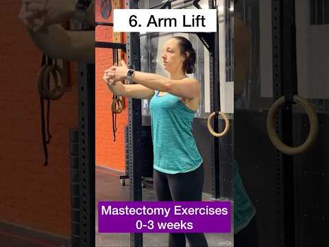 MASTECTOMY Exercises (0-3 weeks after surgery)