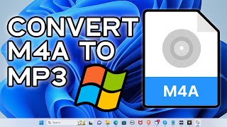 How To Convert M4A to MP3 on Windows