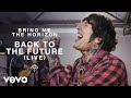 Bring Me The Horizon - Back to the Future 