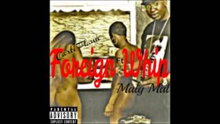 Carti Flame Ft Mally Mal - Foreign Whip NEW SHIT 2013