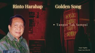 Download lagu Rinto Harahap || Tangan Tak Sampai || lagu Sepanjang Masa mp3