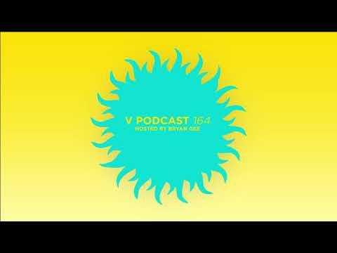 V Podcast 164 - Hosted Bryan Gee feat. Alibi