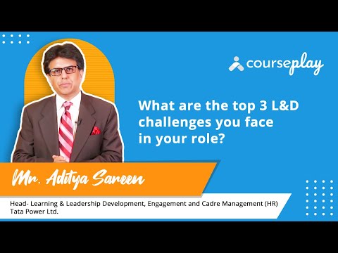 Mr. Aditya Sareen talks about some of the challenges faced by learning leaders globally