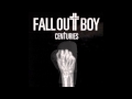 Fall Out Boy - Centuries (Audio) 