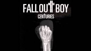 Fall Out Boy - Centuries (Audio)