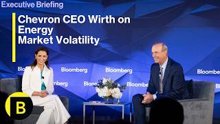 Chevron CEO Wirth on Energy  Market Volatility