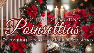 How to Create a Festive Home Using Poinsettias This Christmas