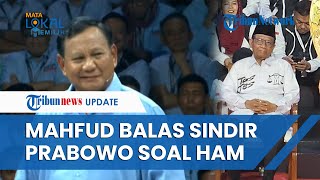 Disindir Prabowo soal Kasus HAM, Mahfud MD Tegas: Sejak 2009 Ndak Ada yang Kerjakan, Baru Saya Kan?