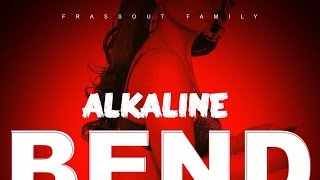 Alkaline - Bend Yuh Back - July 2015
