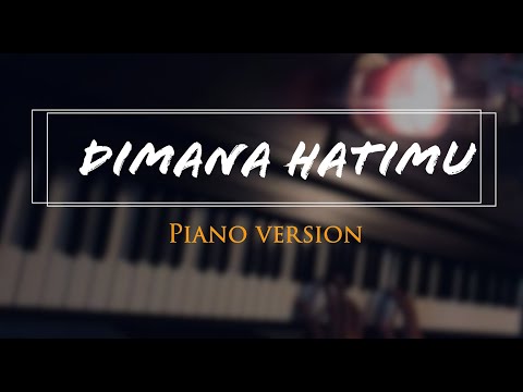 PAPINKA - DI MANA HATIMU (PIANO VERSION)