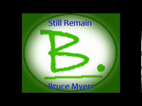 Still Remain - Bruce Myers