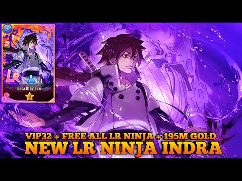 Update New LR Ninja Indra Otsutsuki - VIP32 + Free All LR New Ninja x5 , And More