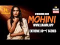 Streaming Now MOHINI 18 Viewers An Intense Story Kaama Originals