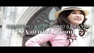 Download lagu Ciptaan Noraini Kong Music Kampung Ku Ponong Sarayo mp3