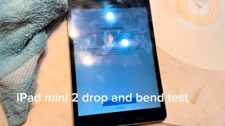 Drop and bend test iPad mini 2