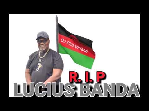 R. I. P LUCIUS BANDA MIXTAPE - DJ Chizzariana