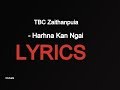 TBC Zaithanpuia Harhna Kan Ngai LYRICS