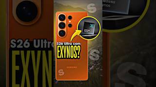 S26 ULTRA vai vim COM EXYNOS? #tech #celulares