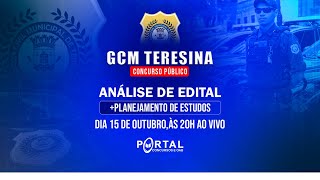 CONCURSO GCM TERESINA: ANÁLISE DE EDITAL + PLANEJAMENTO DE ESTUDOS