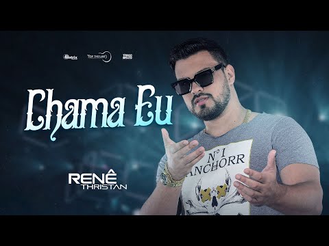 Renê Thristan - Chama Eu (Clipe Oficial)