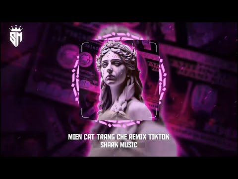Miền Cát Trắng (Chế) Remix TikTok - Nhạc Remix Hot TikTok 2024 | Shark Music