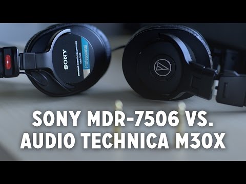Best Budget Monitor Headphones? (Audio Technica M30X vs. Sony MDR-7506)