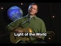 "Light of the World" - Tommy Walker Music Video