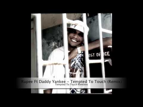 Rupee Ft Daddy Yankee - Tempted To Touch (Remix)
