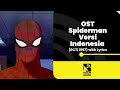 OST Spiderman Versi Indonesia RCTI 1997 With Lyrics Partially Found