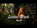 Enchanting Music for a Green Witch 🌿 - Witchcraft Music - 🌙 Magical, Fantasy, Witchy Music Playlist