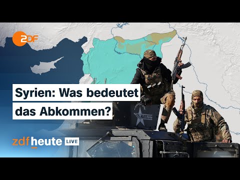 Waffenstillstand zwischen Kurden und der Armee: So geht es in Syrien weiter | ZDFheute live