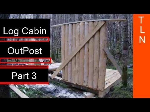 LogCabin OutPost  Part 3