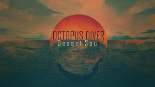 Music video thumbnail preview for Octopus Diver - Desert Soul (2023) [EP] by Octopus Diver