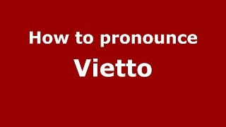 How to pronounce Vietto
